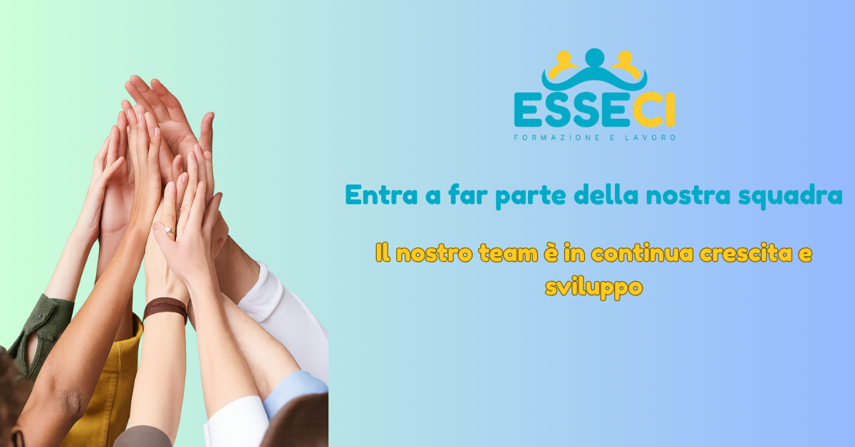 Esseci scarl Lavora con noi, entra a far parte della nostra squadra - Unisciti a noi
